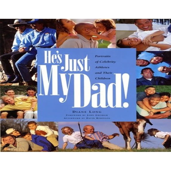 Pre-Owned He's Just My Dad!: Portraits of Celebrity Athletes and Their Children Paperback