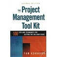 thumbnail image 1 of Pre-Owned The Project Management Tool Kit: 100 Tips and Techniques for Getting the Job Done Right (Paperback) 0814414761 9780814414767, 1 of 1