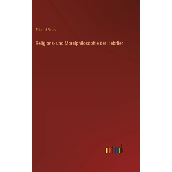 Religions- und Moralphilosophie der Hebräer (Hardcover)