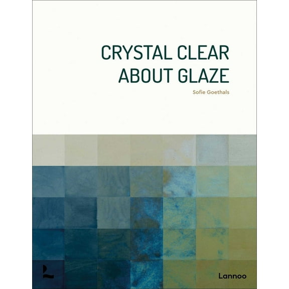 Crystal Clear about Glaze, (Hardcover)