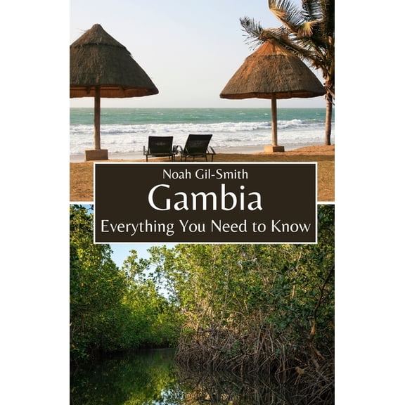 Gambia: Everything You Need to Know, (Paperback)