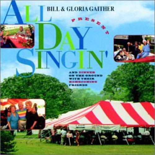 Bill & Gloria Gaither - All Day Singin' & Dinner on TH - Music & Performance - CD