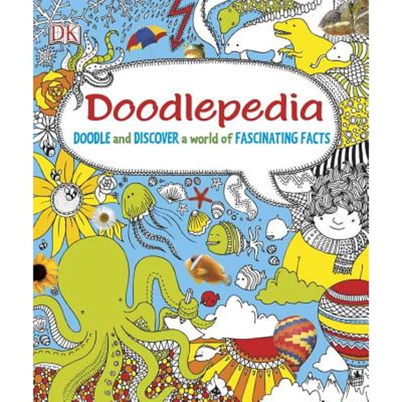 Pre-Owned Doodlepedia: Doodle and Discover a World of Fascinating Facts (Paperback) 0756690110 9780756690113