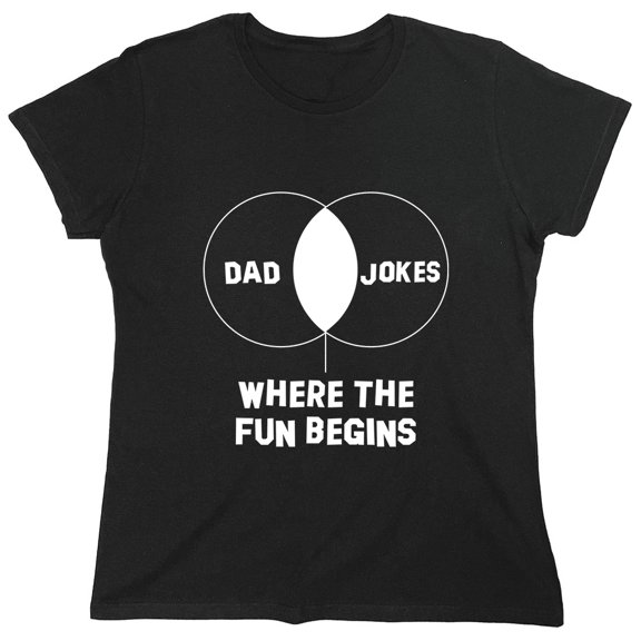 Dad Jokes Where The Fun Begins Sarcastic Humor Novelty Funny Women's Casual Tees