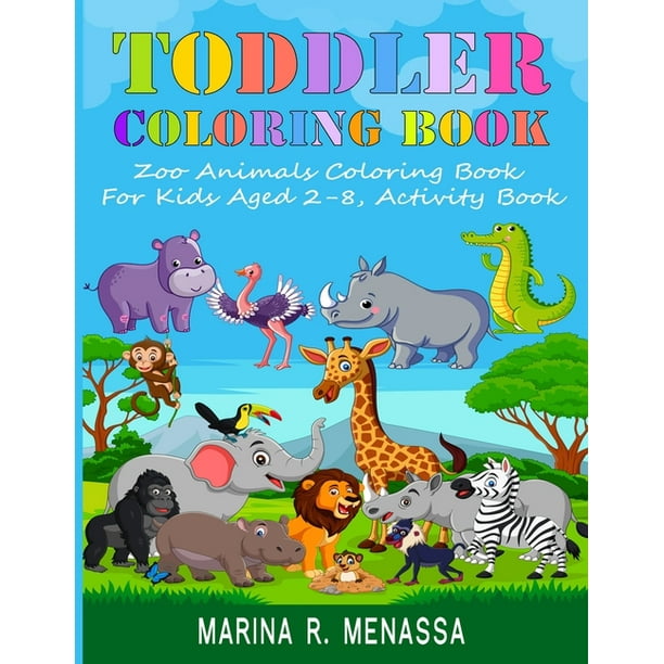 Download Toddler Coloring Book Zoo Animals Coloring Book For Kids Aged 2 8 Activity Book I Can Color Kids Coloring Books Animal Coloring Book 8 5 11 Toddler Activity Book Paperback Walmart Com Walmart Com