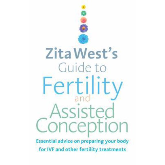 Pre-Owned Zita West's Guide to Fertility and Assisted Conception: Essential Advice on Preparing Your Body for Ivf and Other Fertility Treatments (Paperback) 0091929342 9780091929343