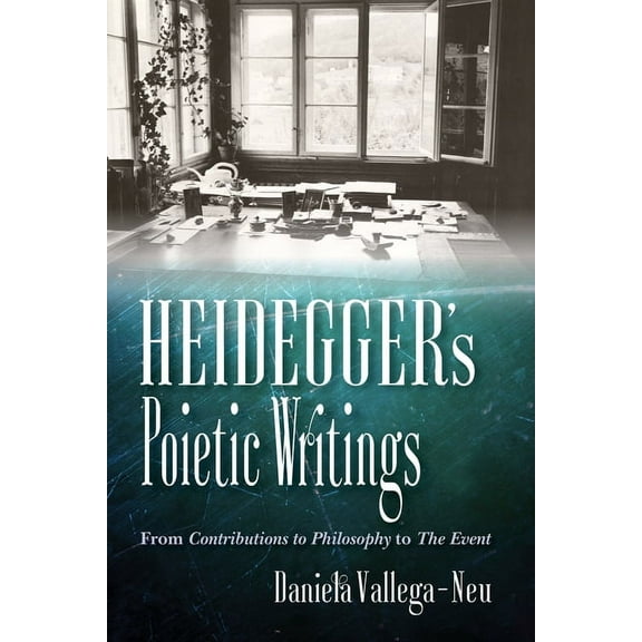 Studies in Continental Thought Heidegger's Poietic Writings: From Contributions to Philosophy to the Event, (Hardcover)