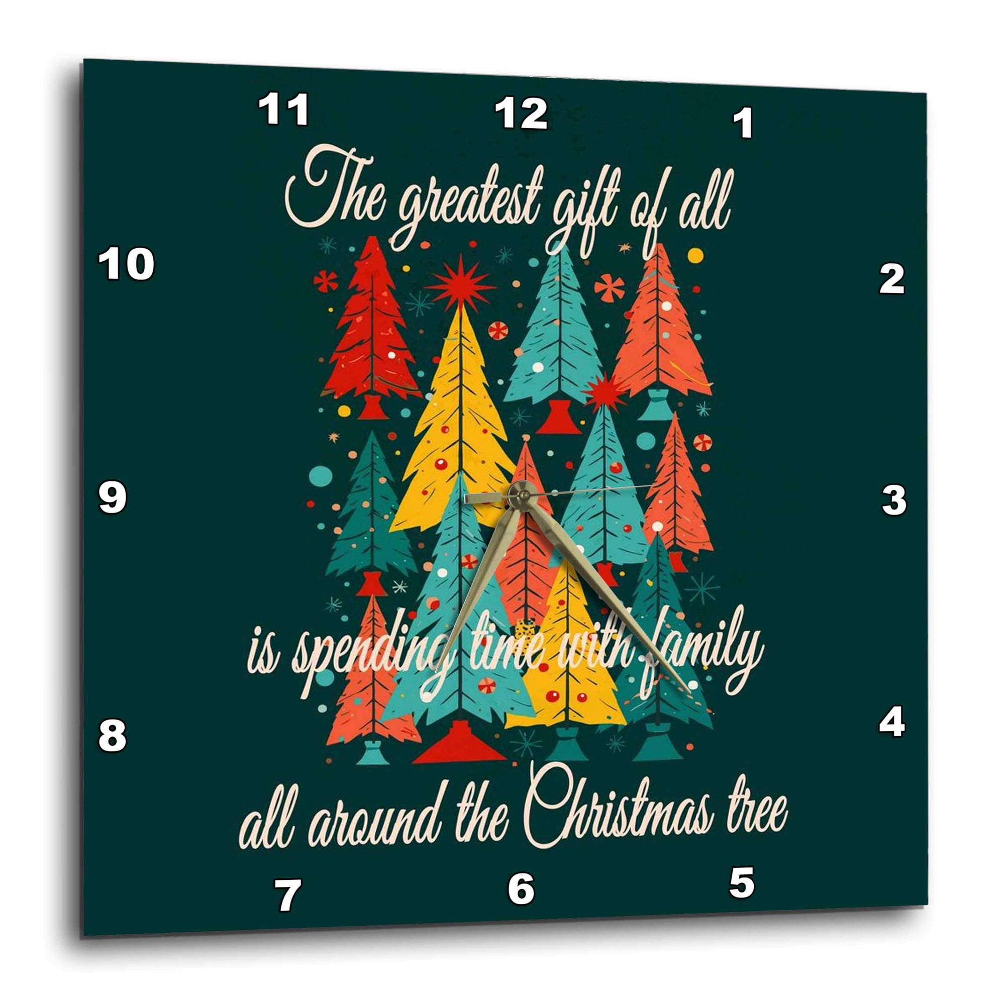 3drose, the Greatest Gift of All Is Spending Time with Family Christmas Tree, 10x10 Wall Clock