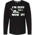 thumbnail image 3 of Inktastic I'm sexy and I mow it Lawnmower Fun Long Sleeve T-Shirt, 3 of 5