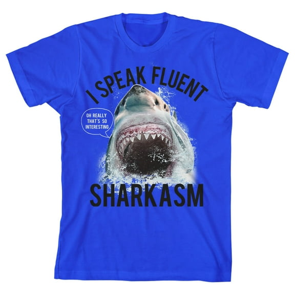 I Speak Fluent Sharkasm Boy's Royal Blue T-shirt-Medium