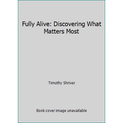 Angle View: Fully Alive: Discovering What Matters Most, Used [Paperback]