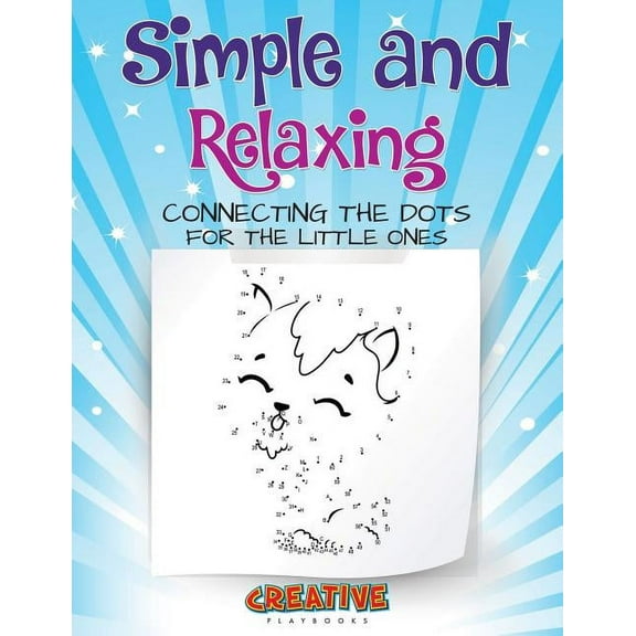 Simple and Relaxing Connecting the Dots for the Little Ones (Paperback)