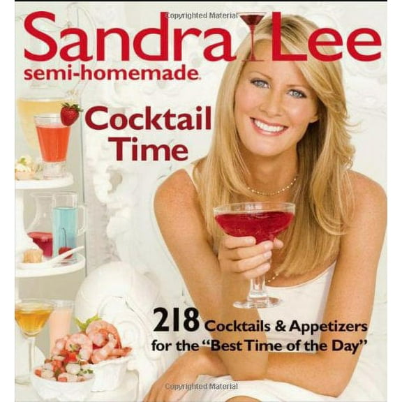 Sandra Lee Semi-Homemade Cocktail Time