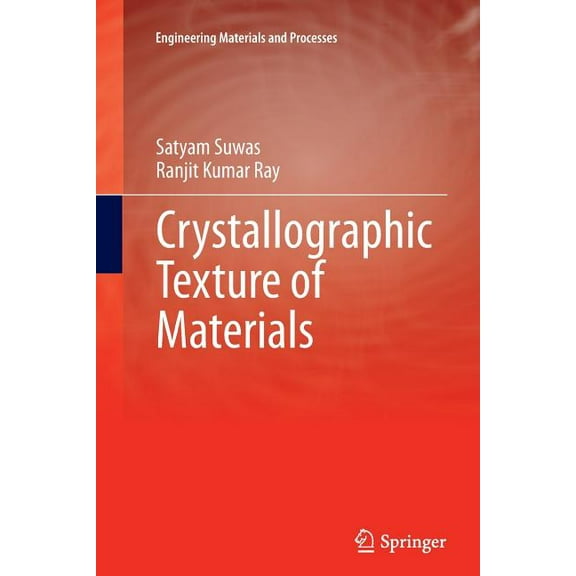 Engineering Materials and Processes Crystallographic Texture of Materials, (Paperback)