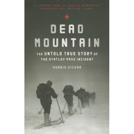 Dead Mountain: The Untold True Story of the Dyatlov Pass Incident, (Paperback)