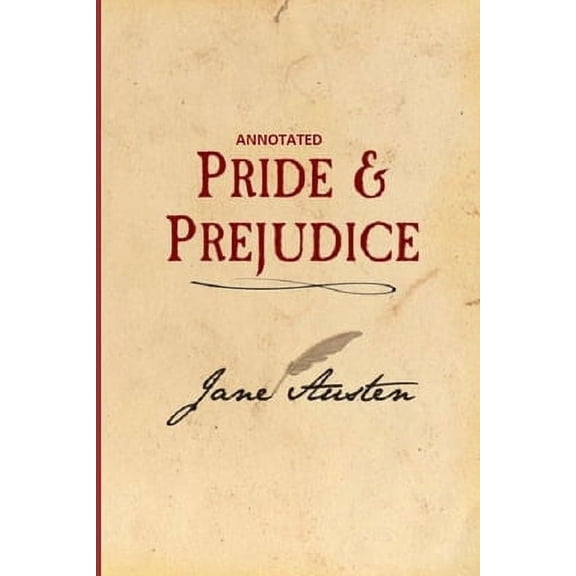 Pride and Prejudice Annotated (Paperback)