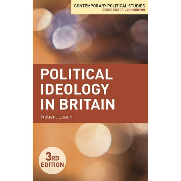Contemporary Political Studies: Political Ideology in Britain (Series #19) (Edition 3) (Paperback)