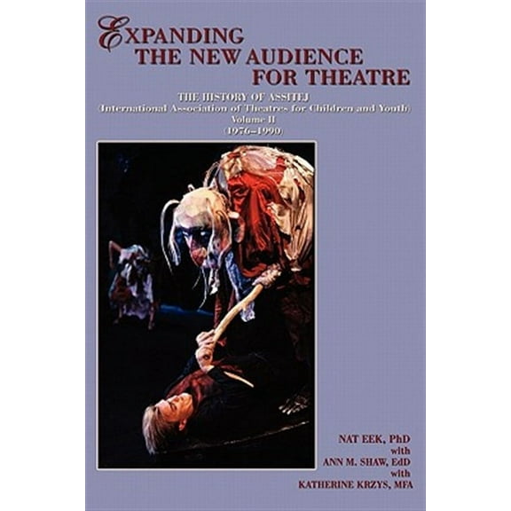 Expanding the New Audience for Theatre, Vol. II (Paperback)