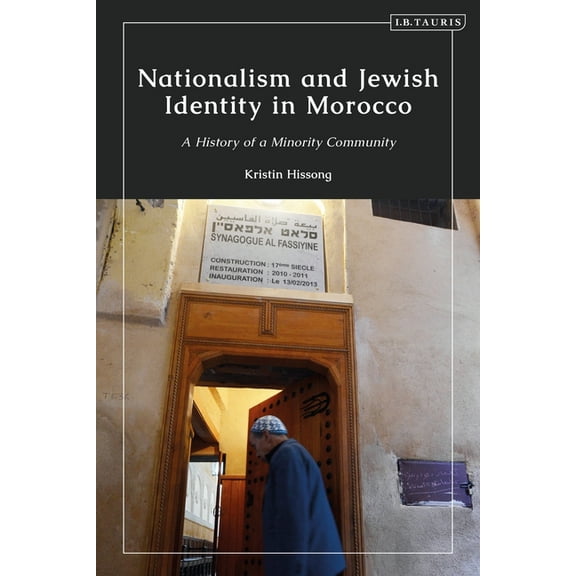 Nationalism and Jewish Identity in Morocco: A History of a Minority Community, (Paperback)