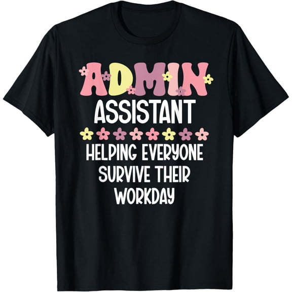 Playful Comfort Tee - Admin Assistant Administrative Assistant Admin Squad T-Shirt