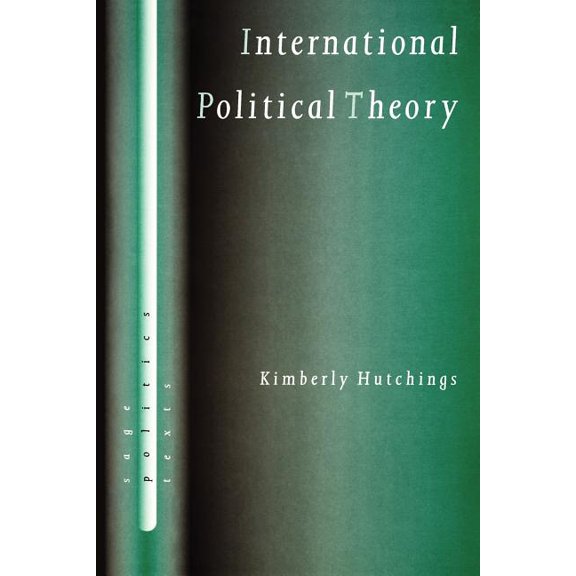 Sage Politics Texts International Political Theory: Rethinking Ethics in a Global Era, Book 5, (Paperback)
