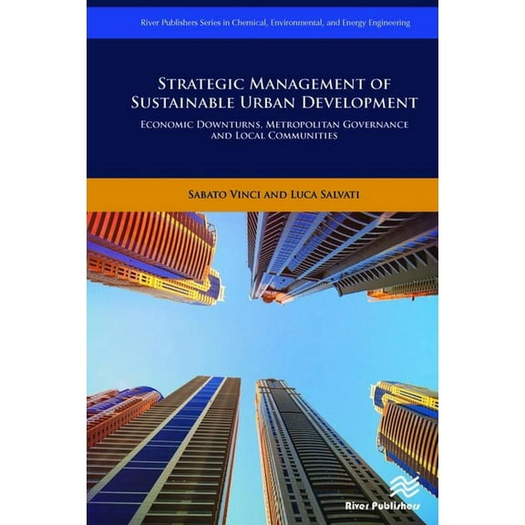 Strategic Management of Sustainable Urban Development: Economic Downturns, Metropolitan Governance and Local Communities, (Hardcover)