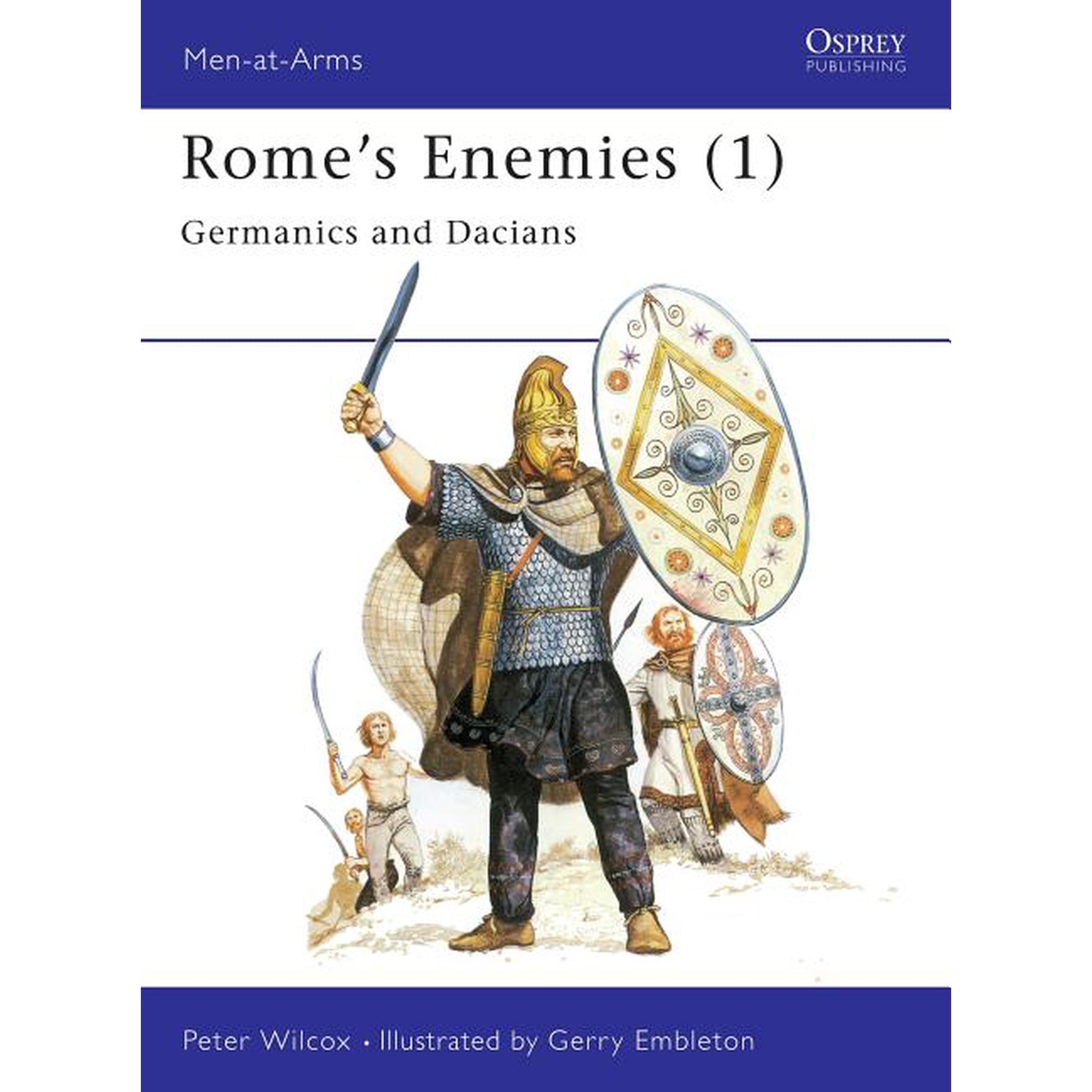 Men-At-Arms (Osprey): Rome's Enemies (1): Germanics and Dacians (Paperback)