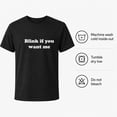 thumbnail image 6 of Blink If You Want Me Graphic T-Shirt, Funny Text Tee, Unisex Classic Fit, 6 of 9