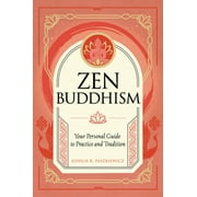 Mystic Traditions: Zen Buddhism : Your Personal Guide to Practice and Tradition (Series #1) (Hardcover)