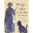 thumbnail image 1 of Pre-Owned Emily Carr and Her Dogs: Flirt, Punk, and Loo (Paperback) 1553650956 9781553650959, 1 of 2