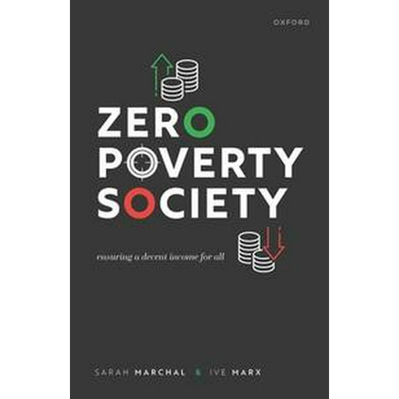Zero Poverty Society: Ensuring a Decent Income for All, (Hardcover)