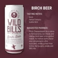 thumbnail image 3 of Wild Bill’s Craft Beverage Co. - Birch Beer - Premium Cane Sugar Soda 12 0z Can, 3 of 5