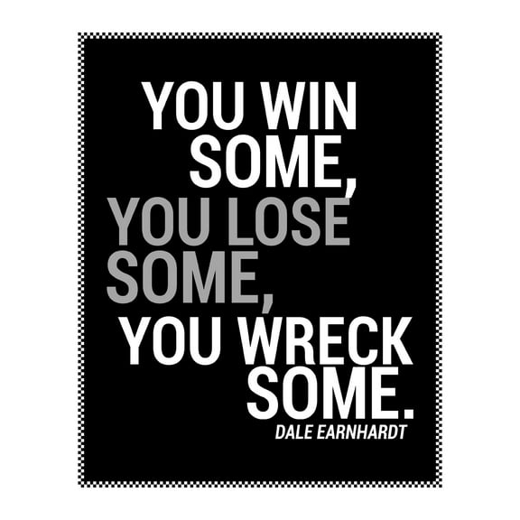 You Win-Lose-Wreck Some - Dale Earnhardt Inspirational Quotes Wall Art - Motivational Wall Decor for Home, Office, Man Cave & Garage Decor - Poster Print Gift
