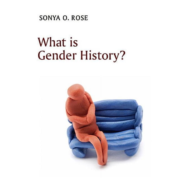 What Is History?: What Is Gender History? (Paperback)