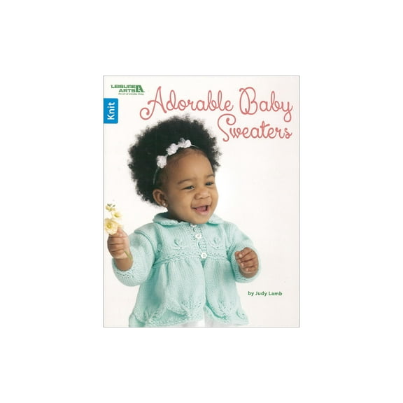 Leisure Arts Adorable Baby Sweaters Knitting Book