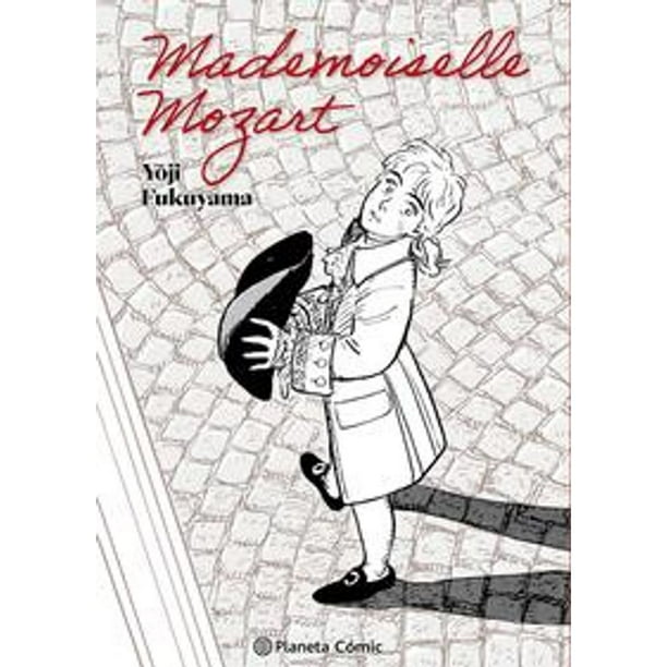 Libro Mademoiselle Mozart Tapa Blanda, Autor Yoji Fukuyama, Editorial Comics Mexico