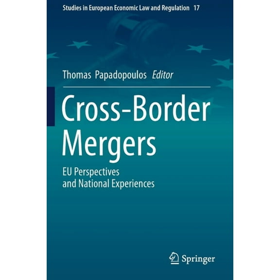 Studies in European Economic Law and Reg Cross-Border Mergers: EU Perspectives and National Experiences, Book 17, (Paperback)