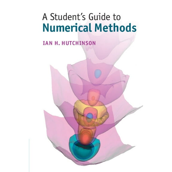 Student's Guides A Student's Guide to Numerical Methods, (Paperback)