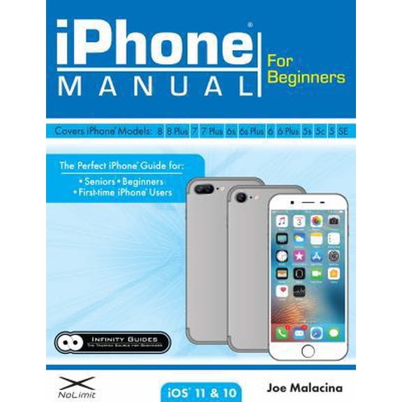 Pre-Owned iPhone Manual for Beginners - The Perfect iPhone Guide for Seniors, Beginners, & First-time iPhone Users (Paperback) 0998919640 9780998919645