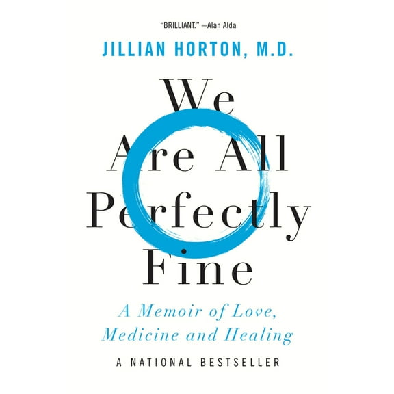 We Are All Perfectly Fine: A Memoir of Love, Medicine and Healing, (Paperback)