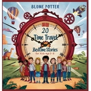 Bedtime Stories for Kids Age 3 to 8 Seri 20 Time Travel Bedtime Stories For Kids Age 3 - 8, Book 2, (Hardcover)