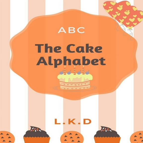 The Cake Alphabet, (Paperback)