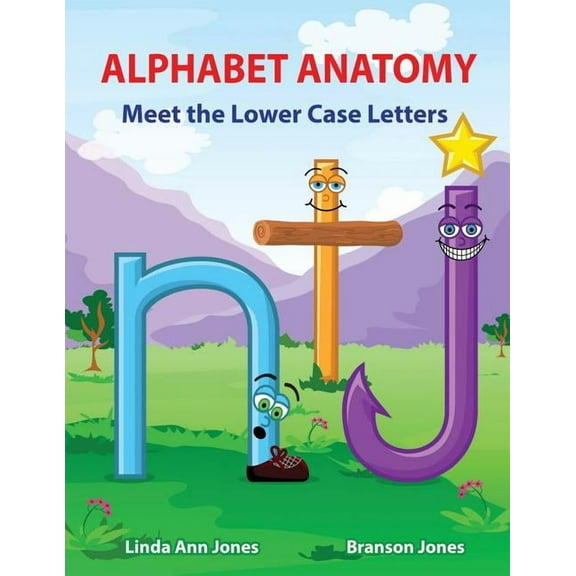 Alphabet Anatomy: Meet the Lower Case Letters, (Paperback)
