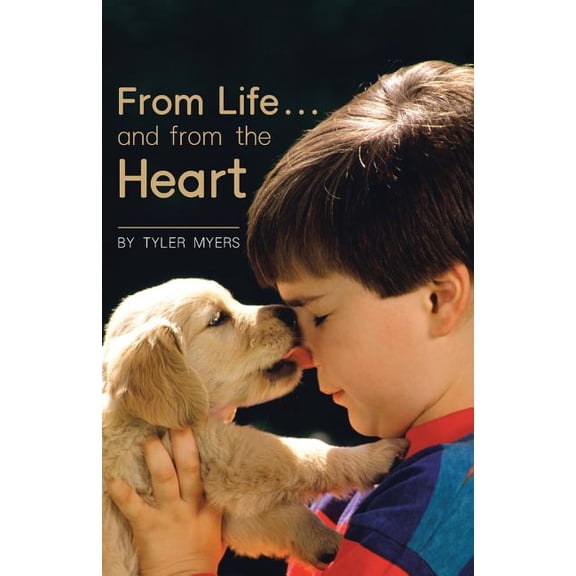 From Life ... and from the Heart