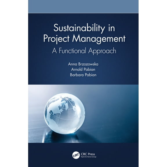 Sustainability in Project Management: A Functional Approach, (Hardcover)