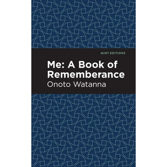 Mint Editions (Voices from Api) Me: A Book of Rememberance: A Book of Rememebrance, (Hardcover)