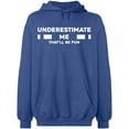 thumbnail image 2 of OXI Hoodie Sweatshirt - Underestimate Me That'll Be Fun, Basic Casual Hoodie for Men's and Women Fleece Hoodie Long Sleeve - Indigo Blue Large, 2 of 3