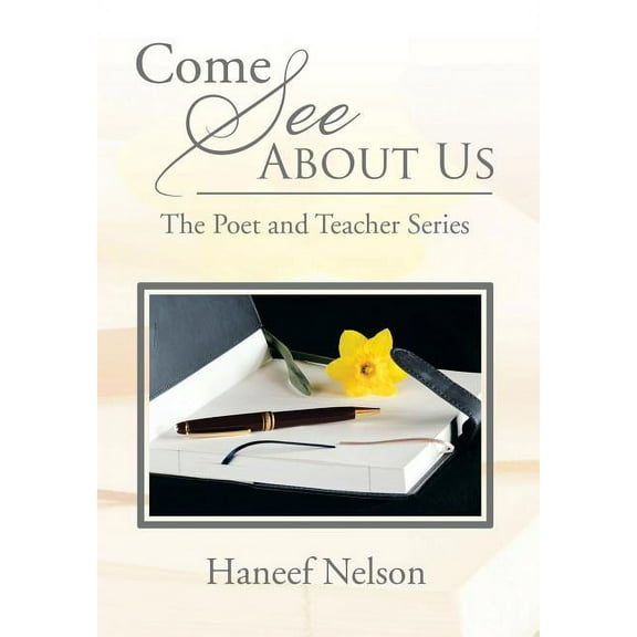 Come See about Us: The Poet and Teacher Series