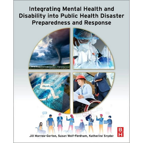 Integrating Mental Health and Disability Into Public Health Disaster Preparedness and Response, (Paperback)