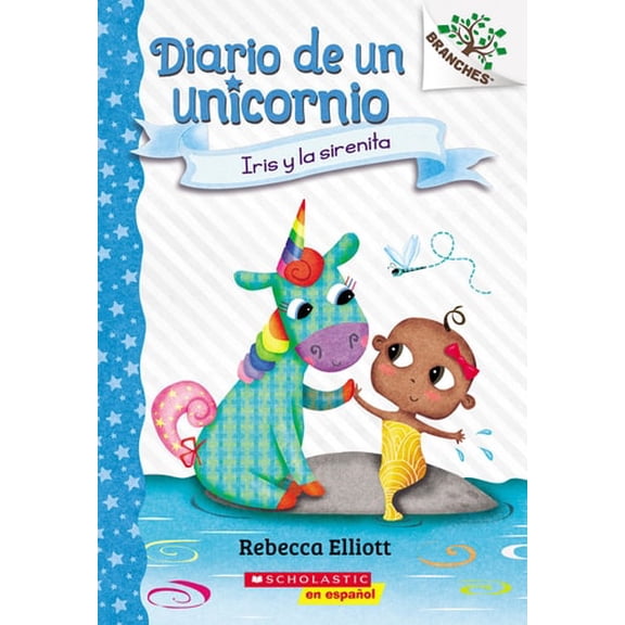 Pre-Owned Diario de Un Unicornio #5: Iris Y La Sirenita (Bo and the Merbaby): Volume 5 (Paperback) 133904367X 9781339043678
